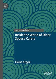 Front cover_Inside the World of Older Spouse Carers