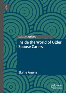 Front cover_Inside the World of Older Spouse Carers
