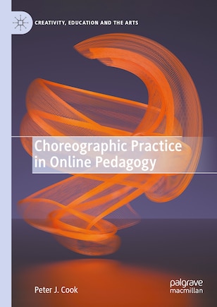 Choreographic Practice in Online Pedagogy