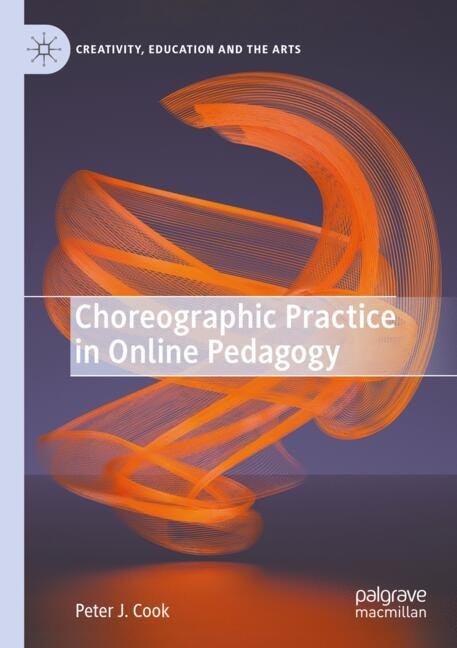Front cover_Choreographic Practice in Online Pedagogy