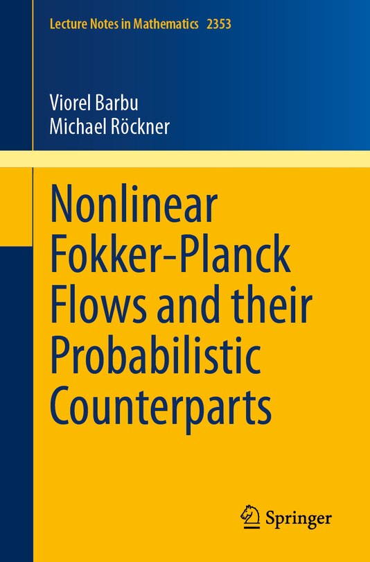 Front cover_Nonlinear Fokker-Planck Flows and their Probabilistic Counterparts
