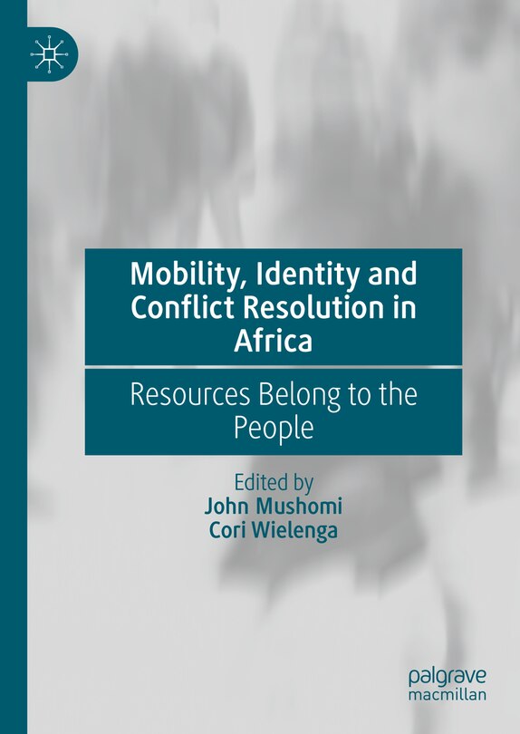 Front cover_Mobility, Identity and Conflict Resolution in Africa