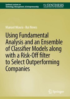 Couverture_Using Fundamental Analysis and an Ensemble of Classifier Models along with a Risk-Off filter to Select Outperforming Companies