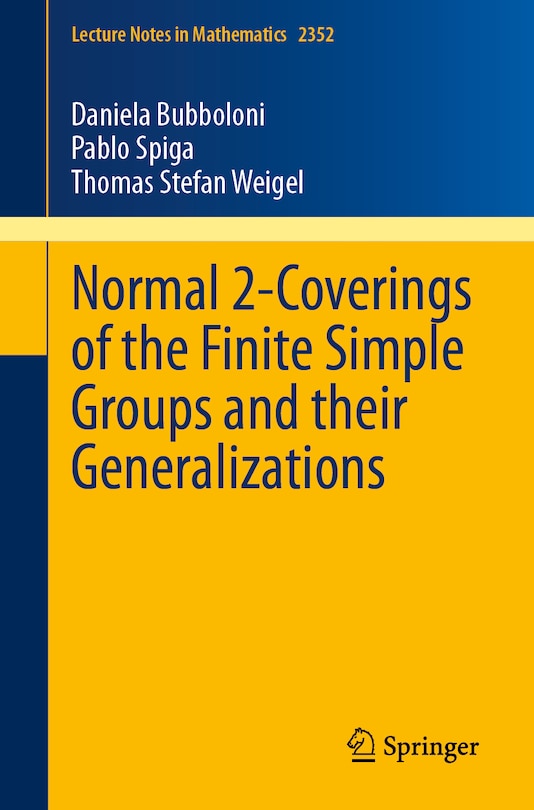 Front cover_Normal 2-Coverings of the Finite Simple Groups and their Generalizations