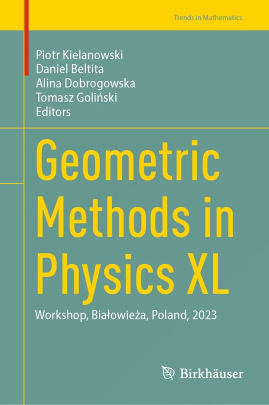 Geometric Methods in Physics XL: Workshop, BiaAowieA a, Poland, 2023