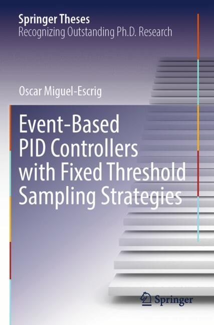 Front cover_Event-Based PID Controllers with Fixed Threshold Sampling Strategies