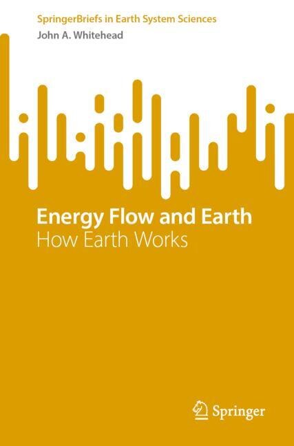 Energy Flow and Earth: How Earth Works