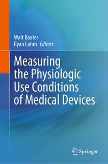 Front cover_Measuring the Physiologic Use Conditions of Medical Devices