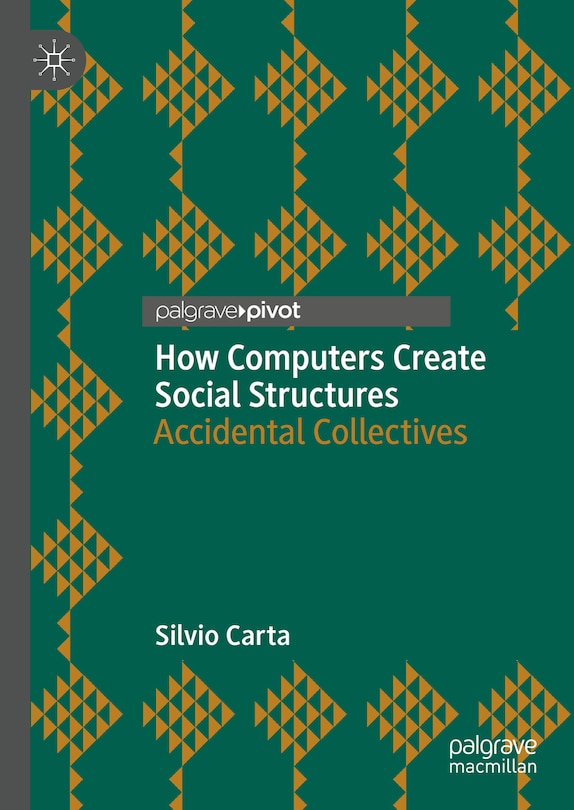 Front cover_How Computers Create Social Structures