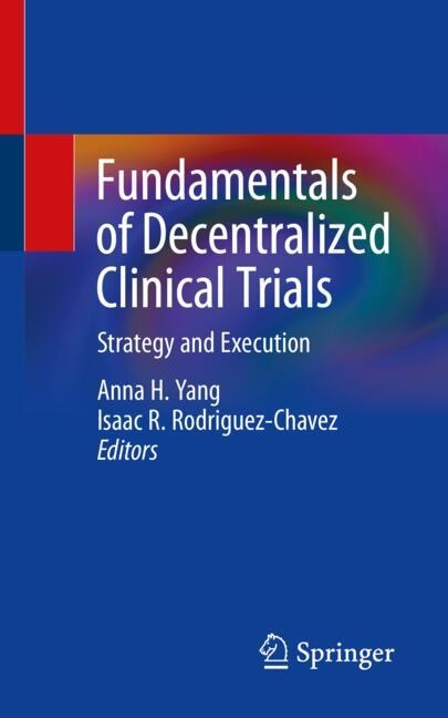 Front cover_Fundamentals of Decentralized Clinical Trials