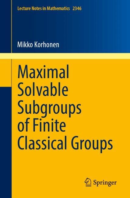 Couverture_Maximal Solvable Subgroups of Finite Classical Groups