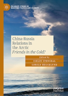 Front cover_China-Russia Relations in the Arctic