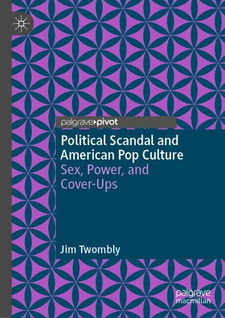 Couverture_Political Scandal and American Pop Culture