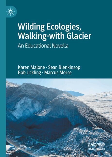 Front cover_Wilding Ecologies, Walking-with Glacier