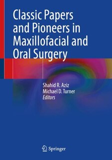 Front cover_Classic Papers and Pioneers in Maxillofacial and Oral Surgery