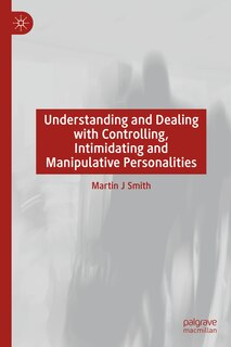 Couverture_Understanding and Dealing with Controlling, Intimidating and Manipulative Personalities