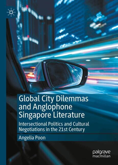 Front cover_Global City Dilemmas and Anglophone Singapore Literature