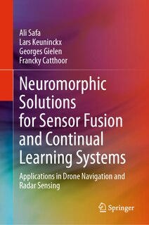 Front cover_Neuromorphic Solutions for Sensor Fusion and Continual Learning Systems