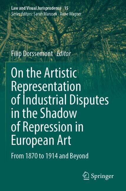 Front cover_On the Artistic Representation of Industrial Disputes in the Shadow of Repression in European Art