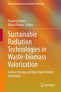 Front cover_Sustainable Radiation Technologies in Waste-biomass Valorization