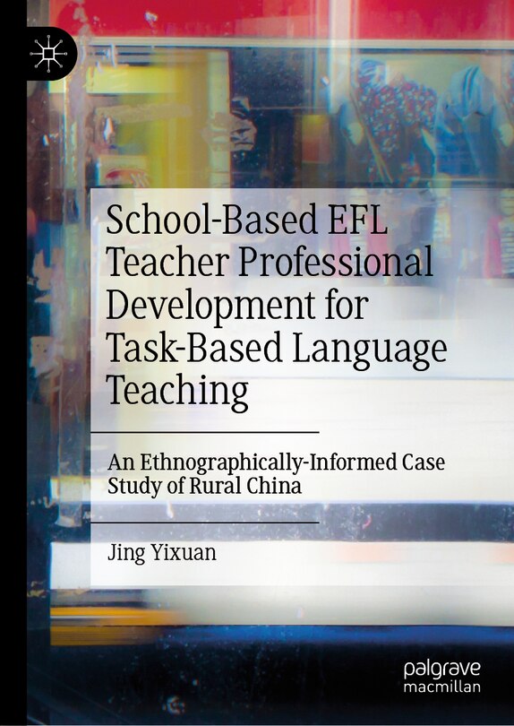 Couverture_School-Based EFL Teacher Professional Development for Task-Based Language Teaching