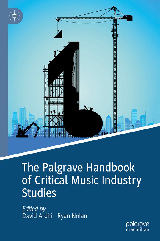 Front cover_The Palgrave Handbook of Critical Music Industry Studies