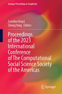 Front cover_Proceedings of the 2023 International Conference of The Computational Social Science Society of the Americas