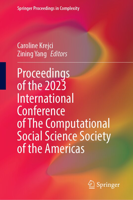 Front cover_Proceedings of the 2023 International Conference of The Computational Social Science Society of the Americas