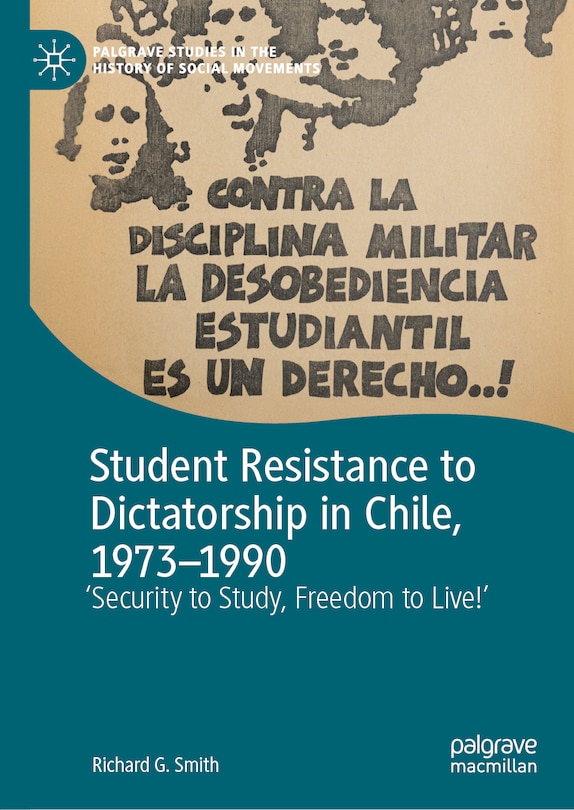 Couverture_Student Resistance to Dictatorship in Chile, 1973-1990
