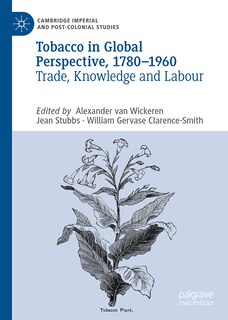 Front cover_Tobacco in Global Perspective, 1780-1960