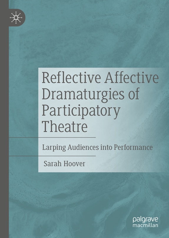 Front cover_Reflective Affective Dramaturgies of Participatory Theatre