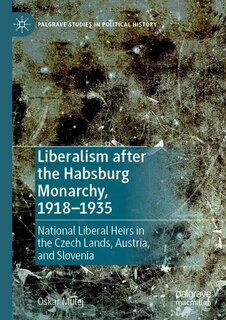 Couverture_Liberalism after the Habsburg Monarchy, 1918-1935