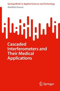 Front cover_Cascaded Interferometers and Their Medical Applications