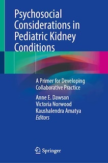 Couverture_Psychosocial Considerations in Pediatric Kidney Conditions