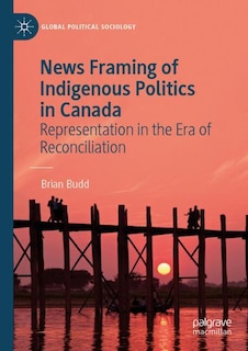 Front cover_News Framing of Indigenous Politics in Canada