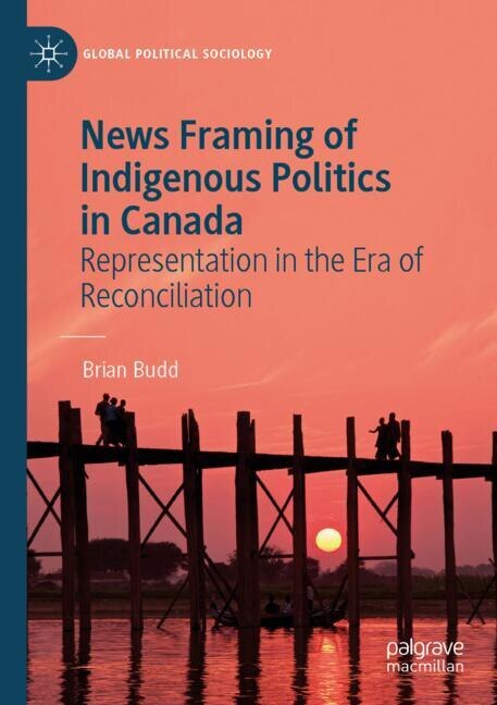 Front cover_News Framing of Indigenous Politics in Canada
