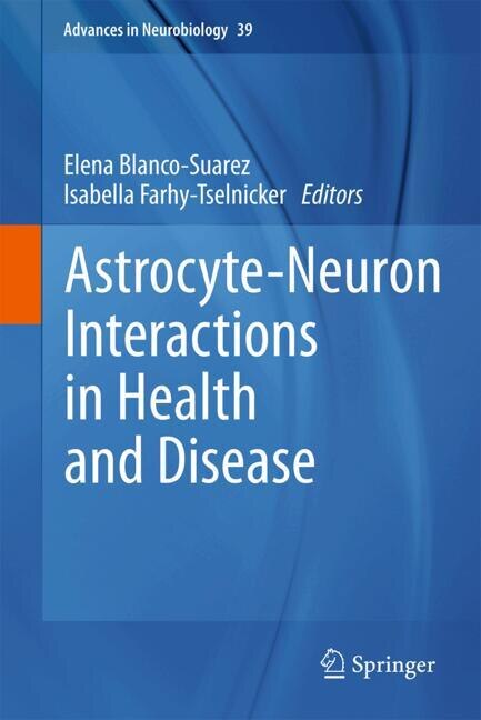 Couverture_Astrocyte-Neuron Interactions in Health and Disease