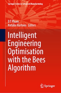 Couverture_Intelligent Engineering Optimisation with the Bees Algorithm