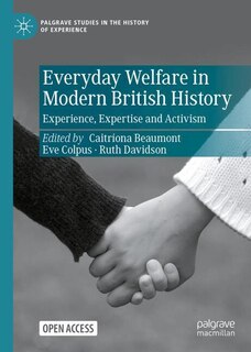 Front cover_Everyday Welfare in Modern British History