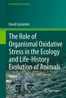 Couverture_The Role of Organismal Oxidative Stress in the Ecology and Life-History Evolution of Animals