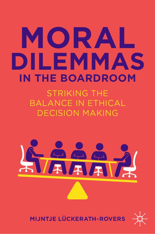 Front cover_Moral Dilemmas in the Boardroom