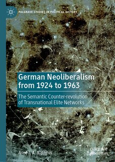 Front cover_German Neoliberalism from 1924 to 1963