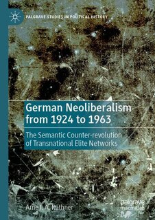 Front cover_German Neoliberalism from 1924 to 1963