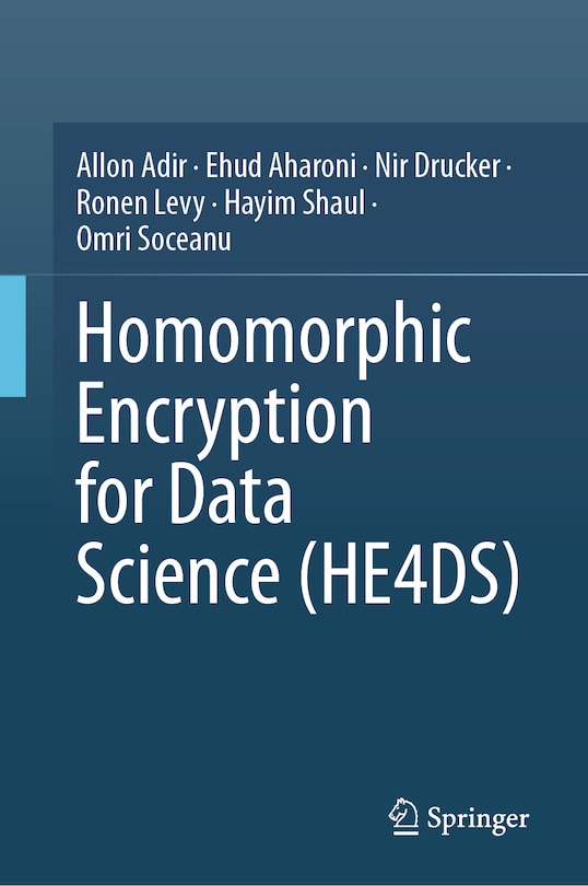 Front cover_Homomorphic Encryption for Data Science (He4ds)