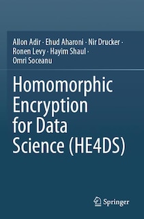 Front cover_Homomorphic Encryption for Data Science (HE4DS)