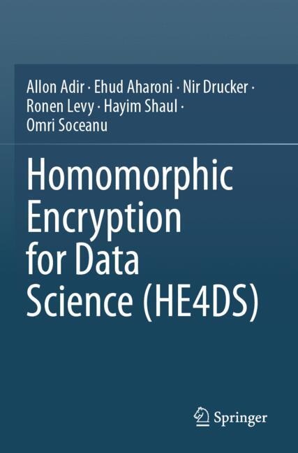 Front cover_Homomorphic Encryption for Data Science (HE4DS)