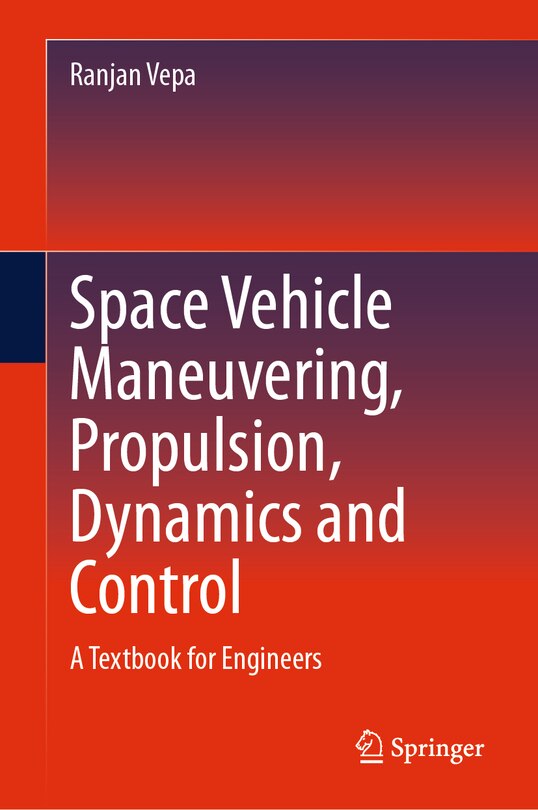 Couverture_Space Vehicle Maneuvering, Propulsion, Dynamics and Control