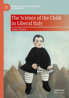 Front cover_Science of the Child in Liberal Italy