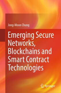 Couverture_Emerging Secure Networks, Blockchains and Smart Contract Technologies