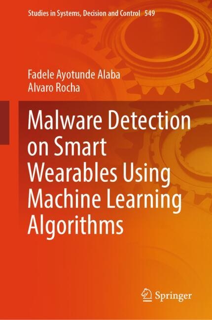Front cover_Malware Detection on Smart Wearables Using Machine Learning Algorithms